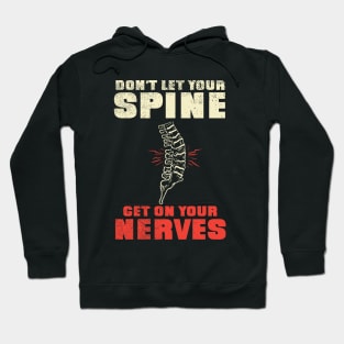 Don't Let Your Spines Get On Your Nerves Hoodie